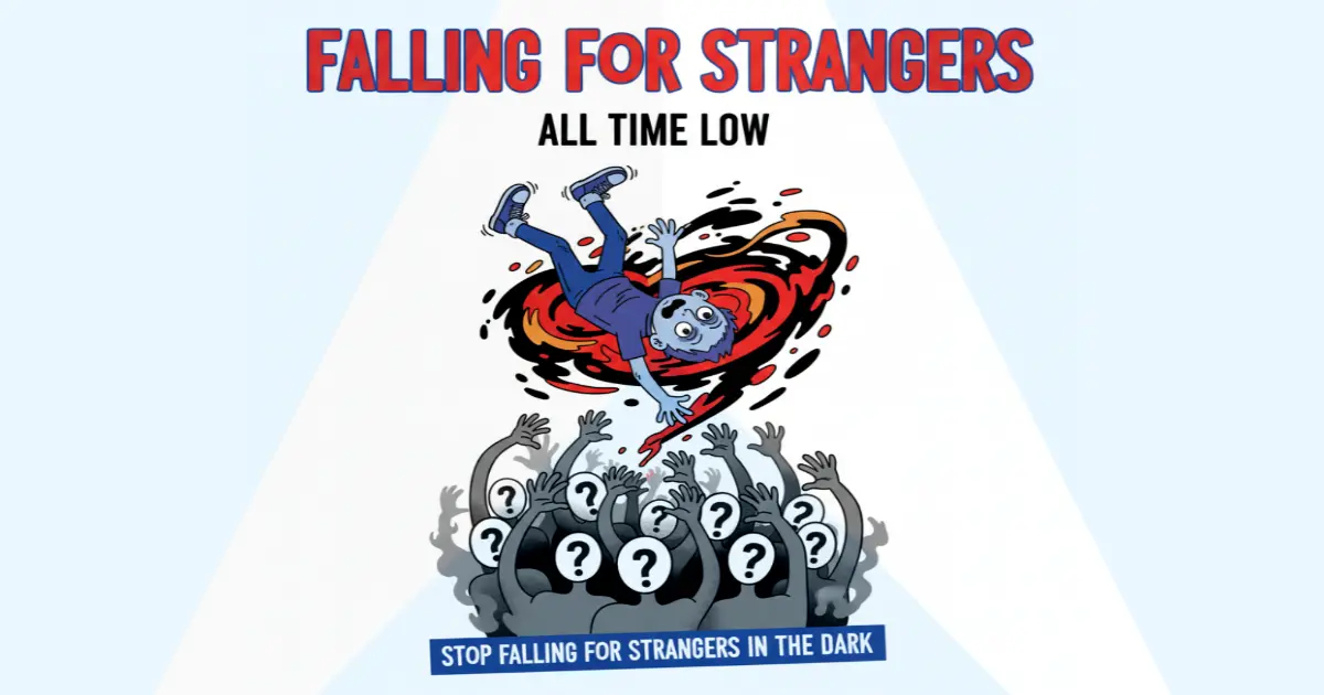 Makna Lagu All Time Low Falling For Strangers - Lirik & Terjemahan