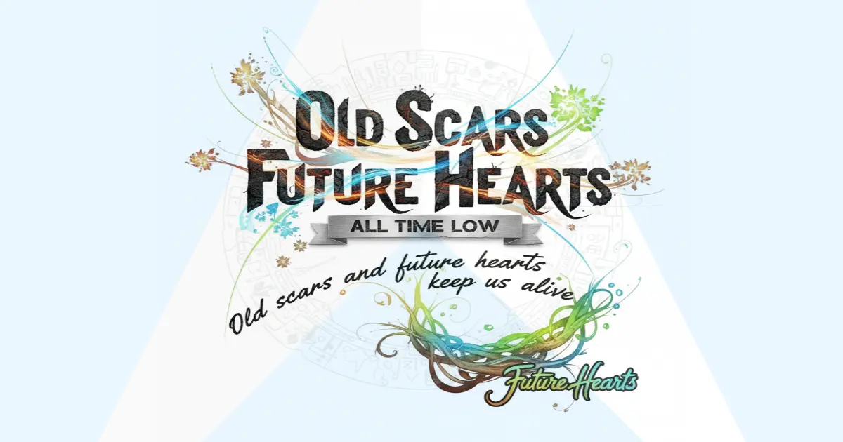 Makna Lagu All Time Low Old Scars Future Hearts - Lirik & Terjemahan