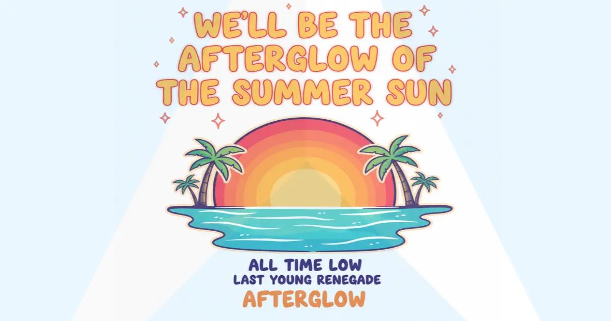 Makna Lagu All Time Low Afterglow - Lirik & Terjemahan