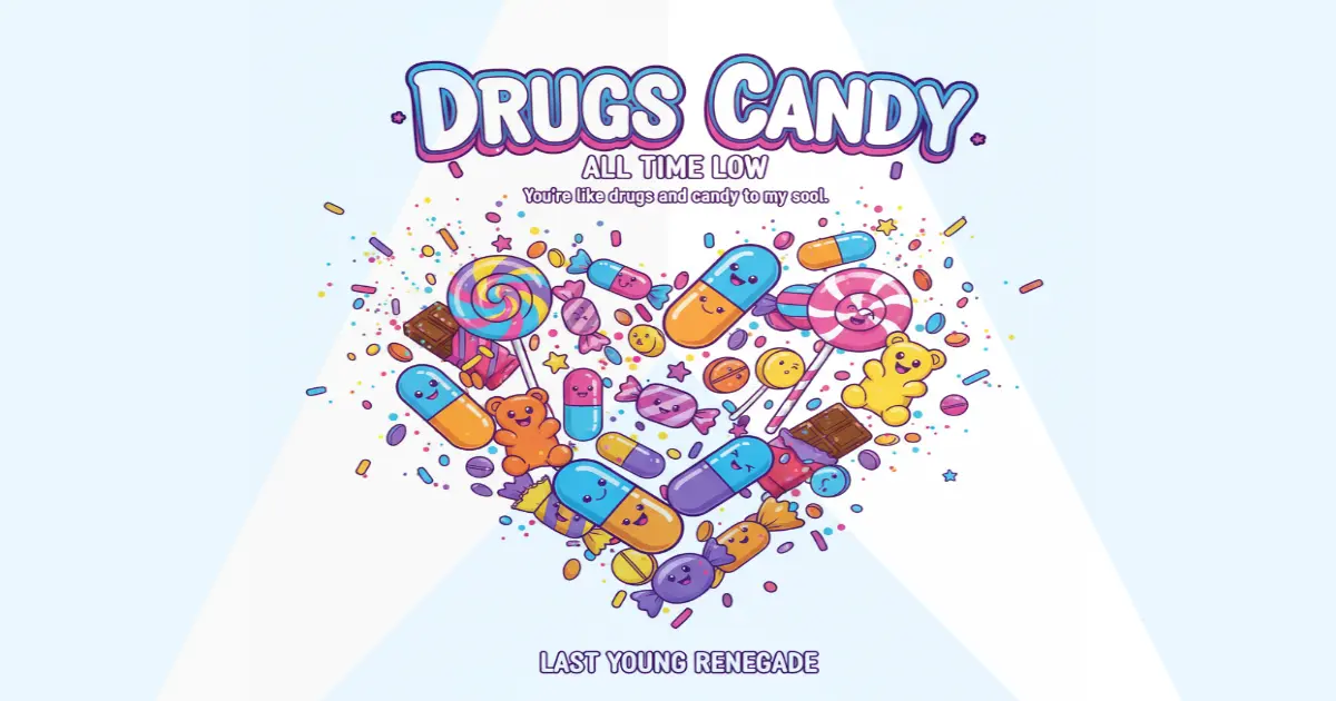 Makna Lagu All Time Low Drugs & Candy - Lirik & Terjemahan