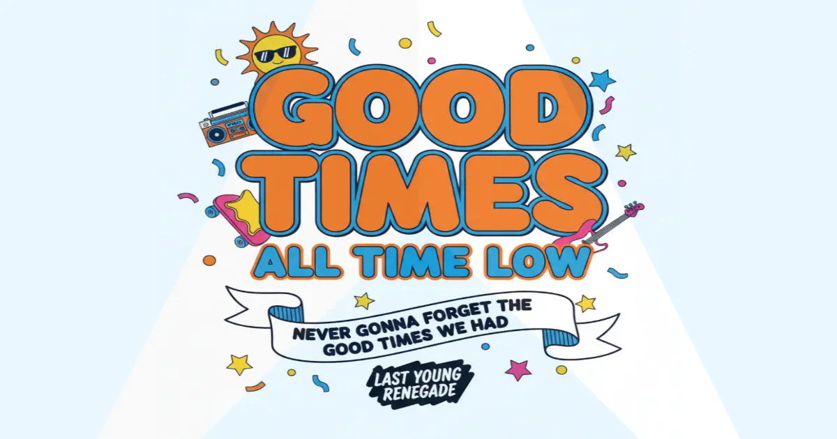 Makna Lagu All Time Low Good Times - Lirik & Terjemahan