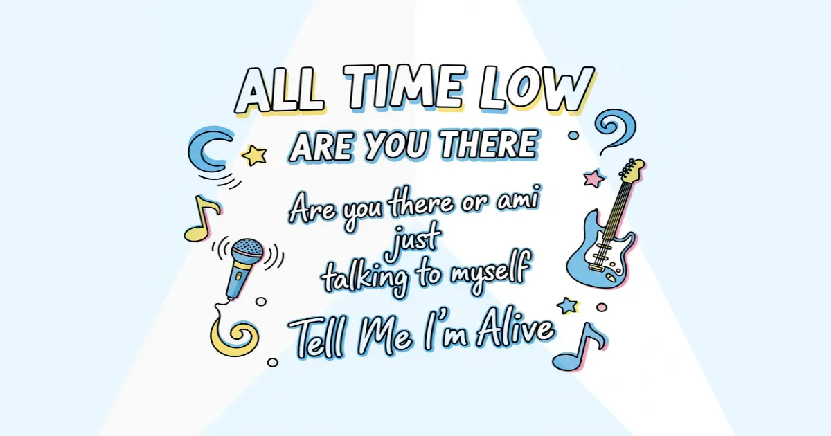Makna Lagu All Time Low Are You There - Lirik & Terjemahan