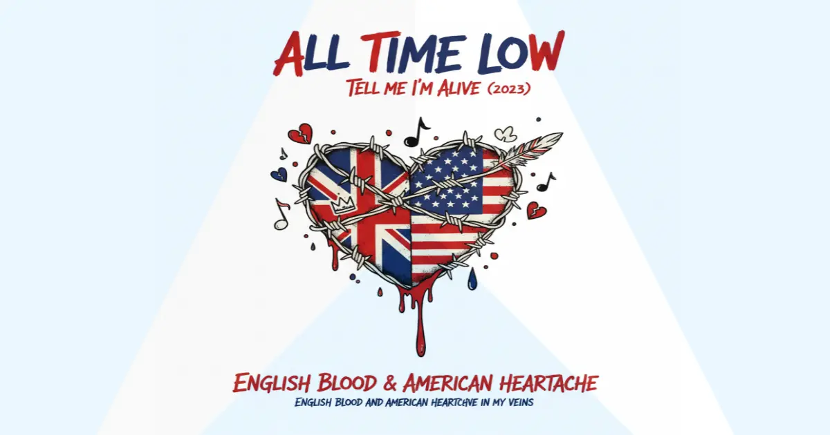 Makna Lagu All Time Low English Blood American Heartache - Lirik & Terjemahan