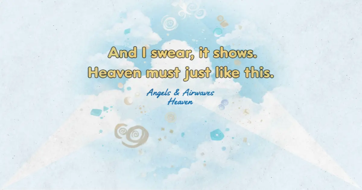 Makna Konklusi spiritual yang megah di Lagu “Heaven” – Lirik & Terjemahan