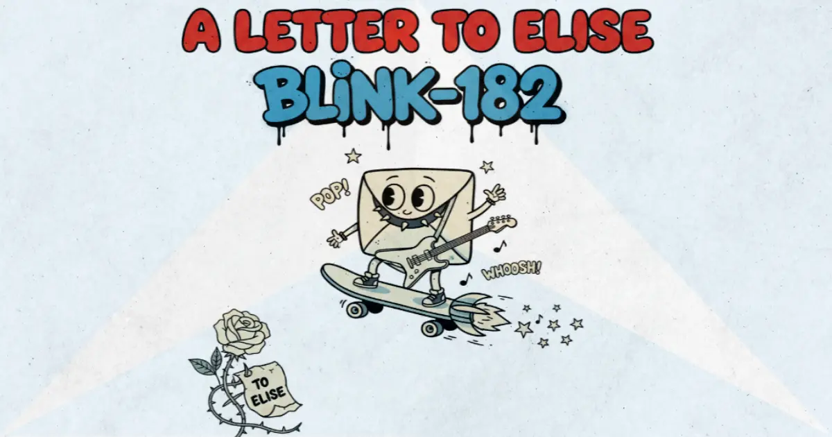 Makna Lagu A Letter To Elise - Blink182