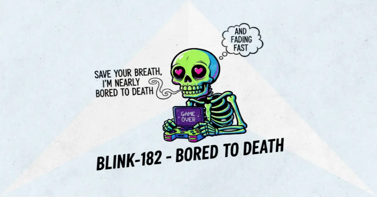 Makna Lagu Bored To Death - Blink182