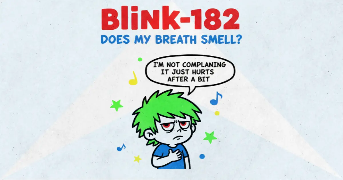 Makna Lagu Does My Breath Smell - Blink182