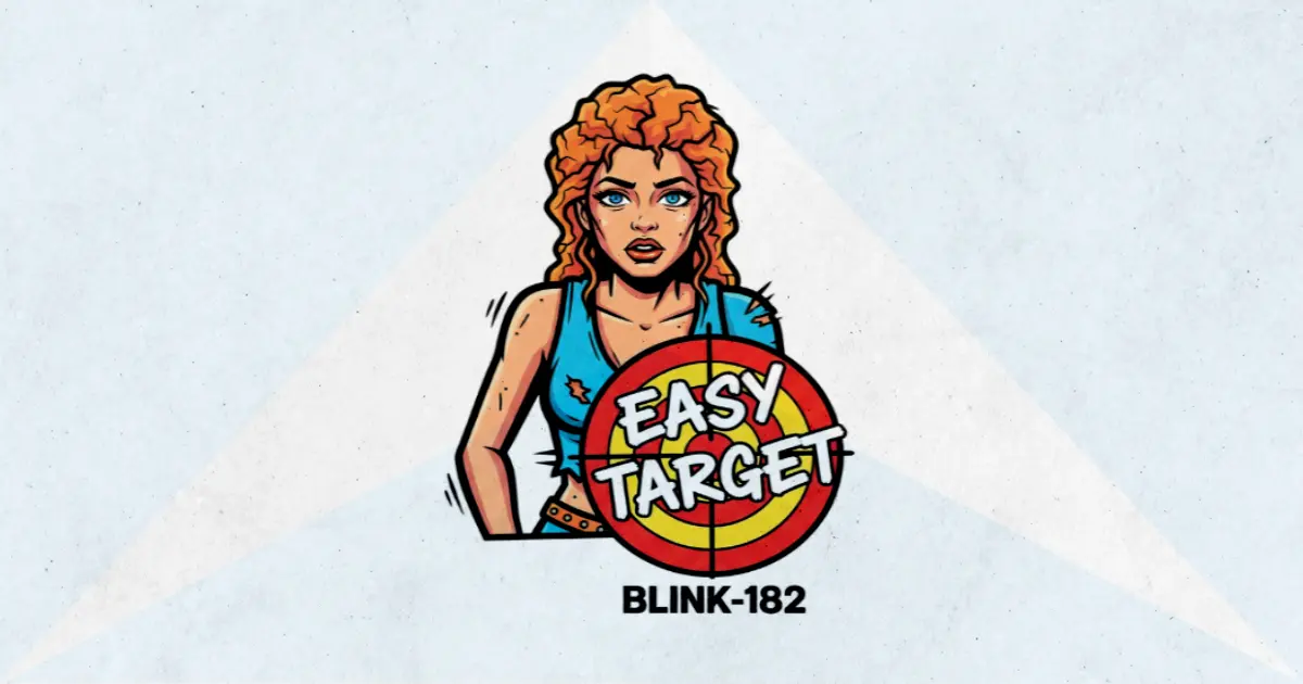Makna Lagu Easy Target - Blink182