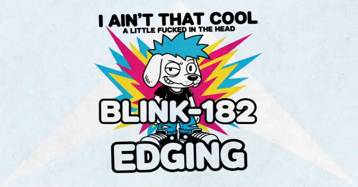 Makna Lagu EDGING - Blink182