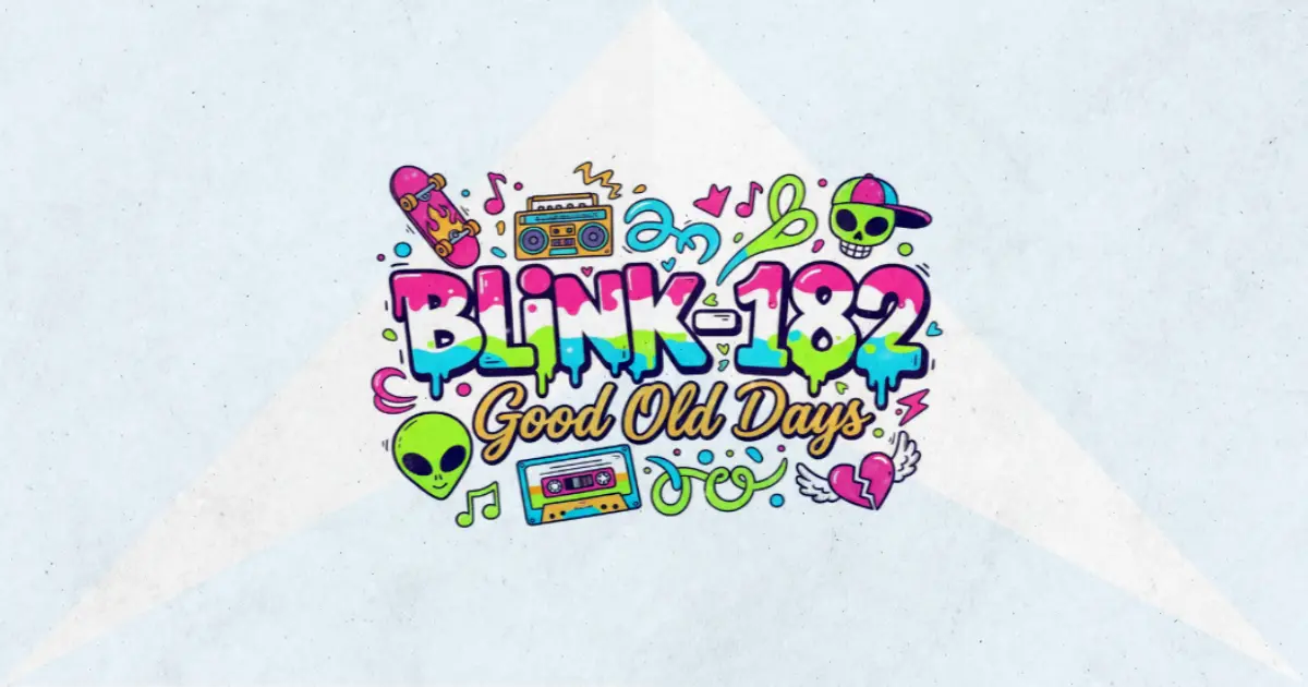 Makna Lagu Good Old Days - Blink182
