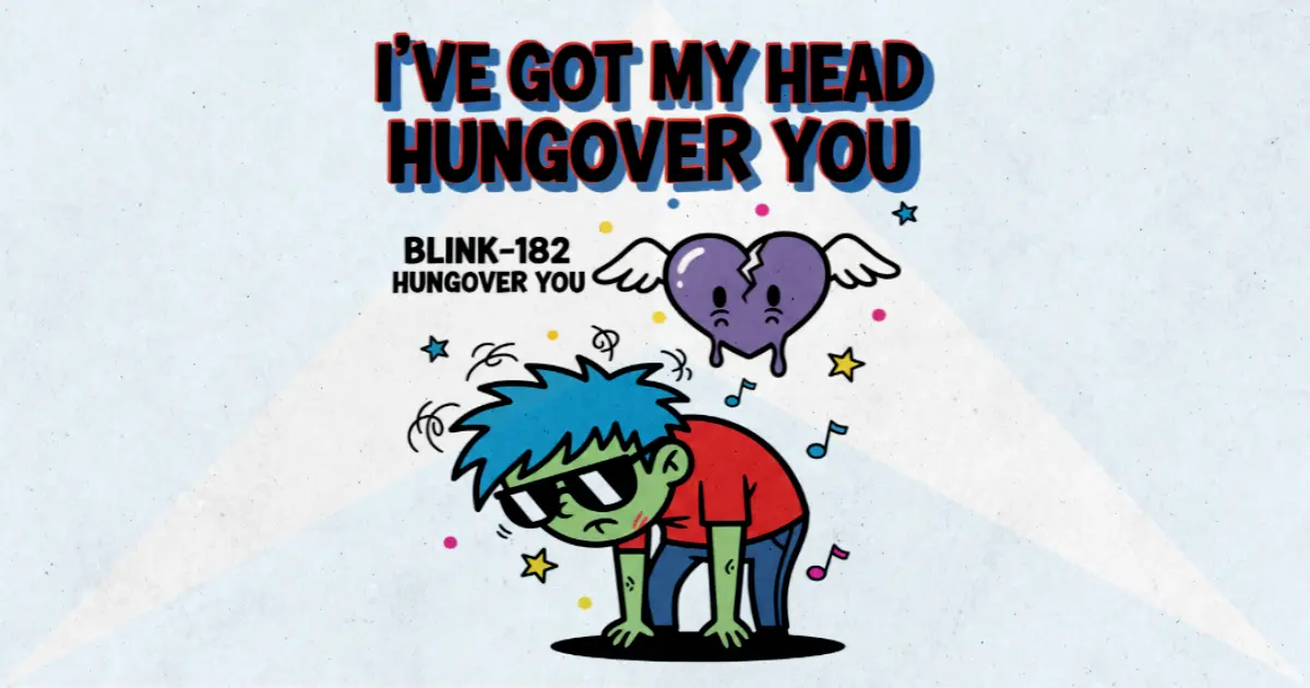 Makna Lagu Hungover You - Blink182