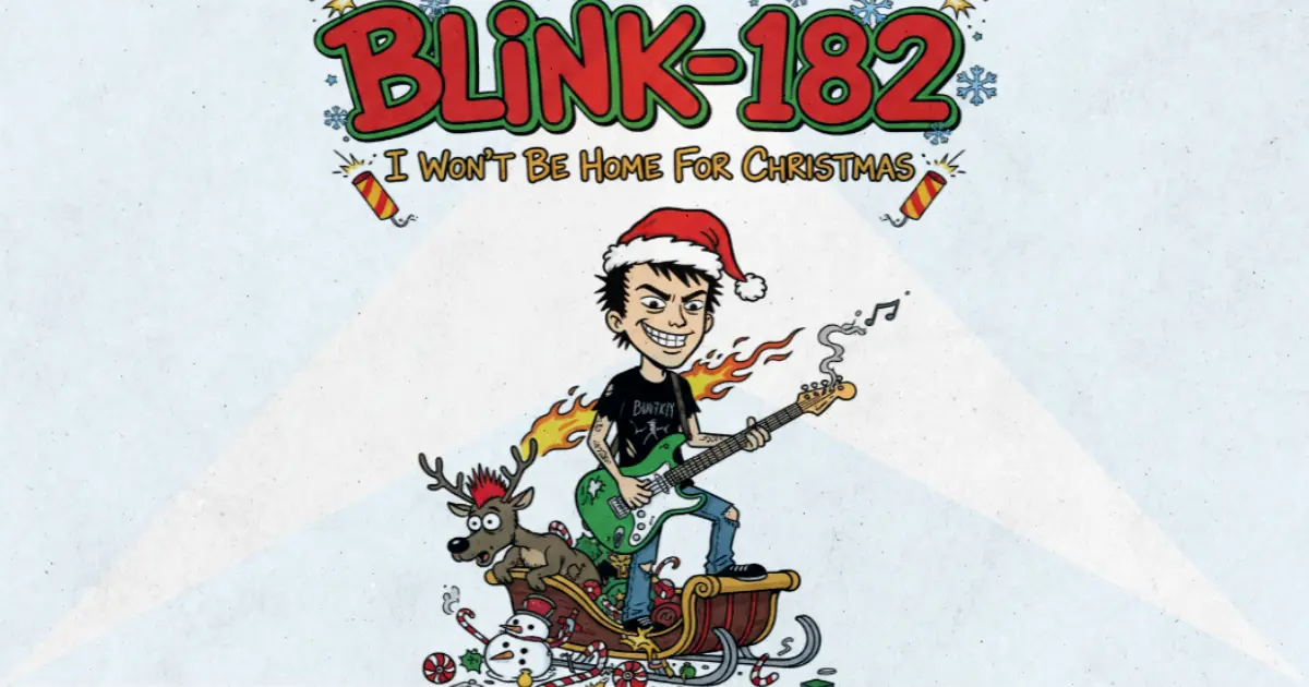 Makna Lagu I Won't Be Home For Christmas - Blink182