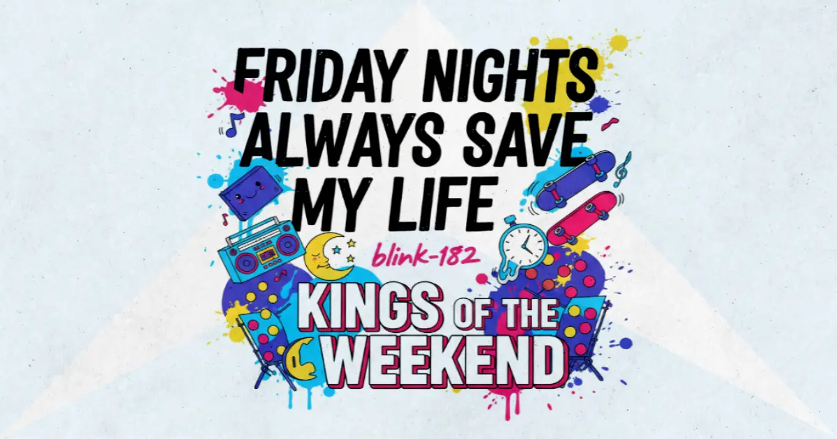 Makna Lagu Kings Of The Weekend - Blink182