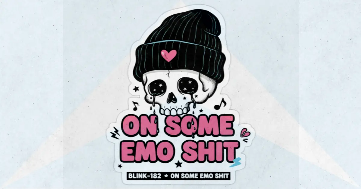 Makna Lagu On Some Emo Shit - Blink182