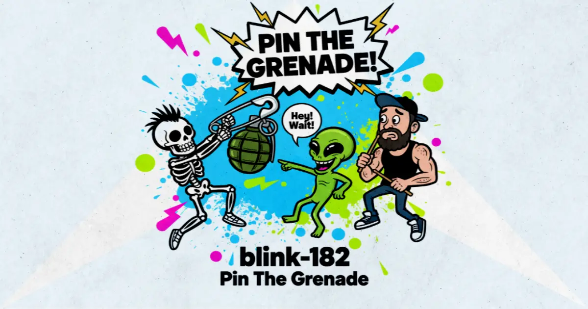 Makna Lagu Pin The Grenade - Blink182