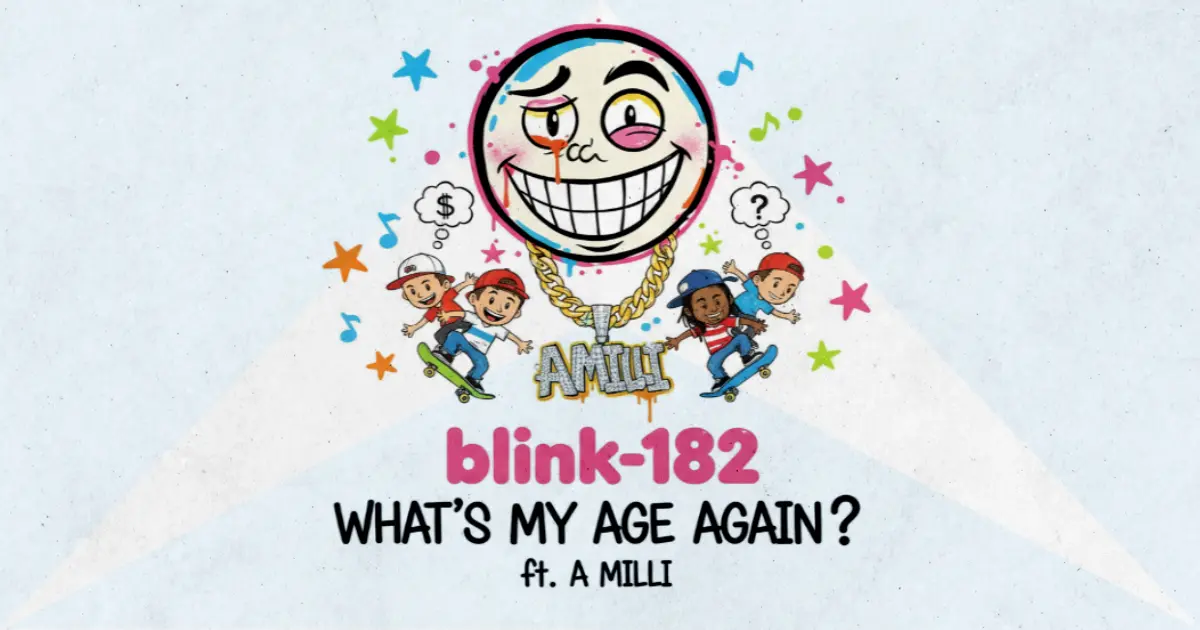 Makna Lagu What's My Age Again? / A Milli - Blink182