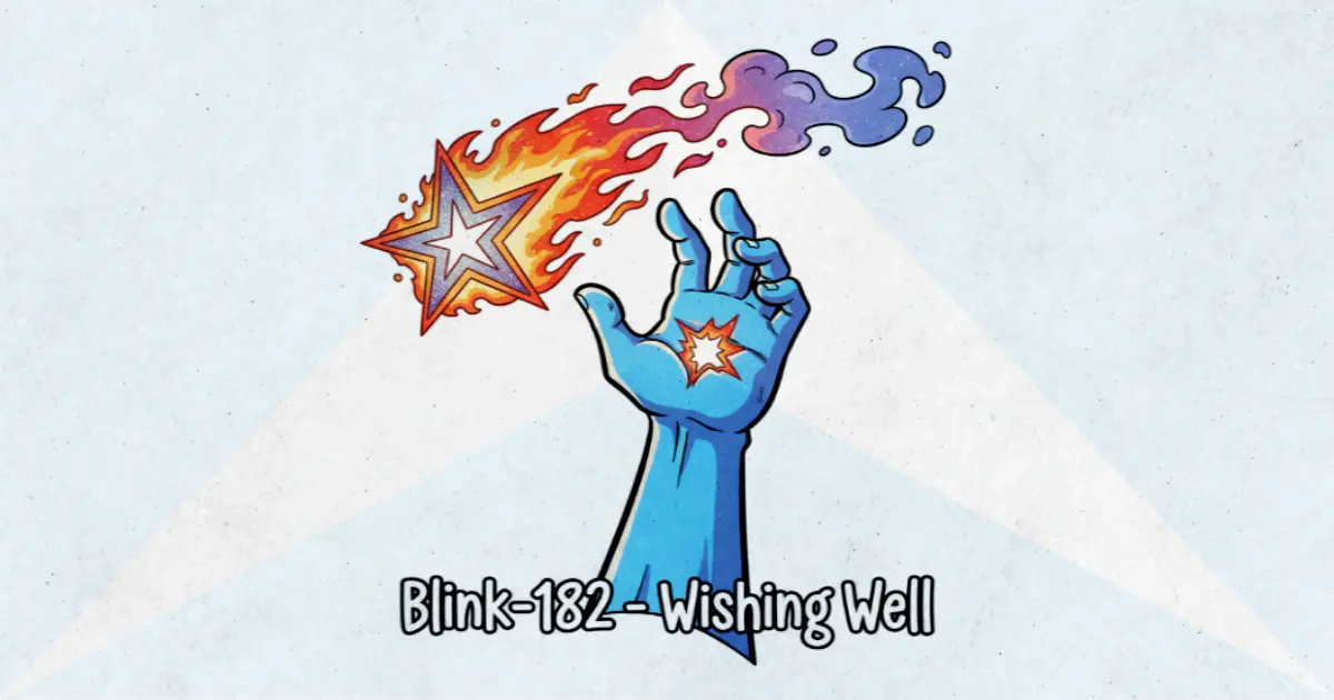 Makna Lagu Wishing Well - Blink182