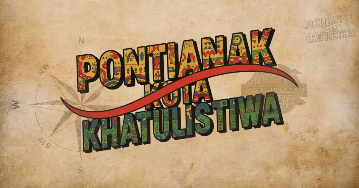 Pontianak Kota Khatulistiwa identik dengan Sungai Kapuas dan Chai Kue