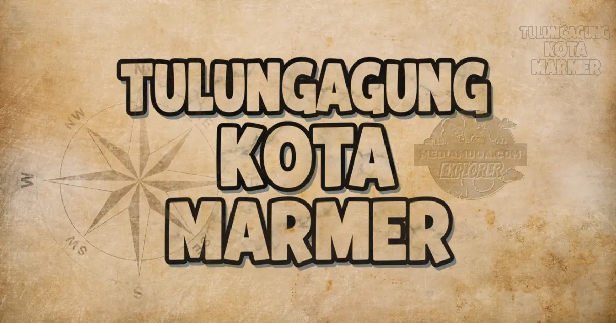 Tulungagung Kota Marmer identik dengan seni Nyethe dan Ayam Lodho